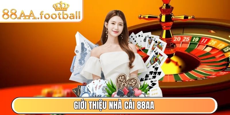 88aa Football - 88 aa - Link Vào Trang Chủ 88aa Mới Nhất 2 Giới thiệu nhà cái 88AA