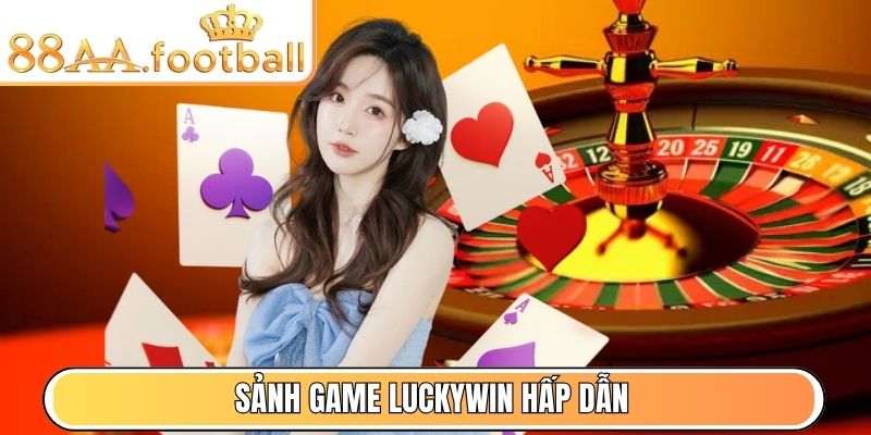 88aa Football - 88 aa - Link Vào Trang Chủ 88aa Mới Nhất 5 Sảnh game Luckywin hấp dẫn