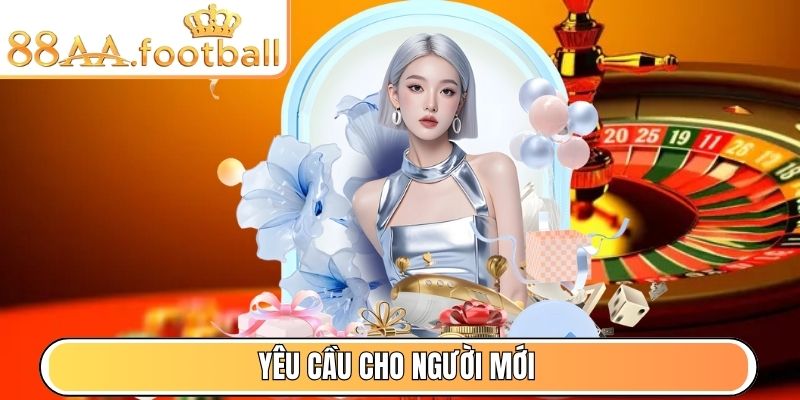 88aa Football - 88 aa - Link Vào Trang Chủ 88aa Mới Nhất 8 Yêu cầu cho người mới