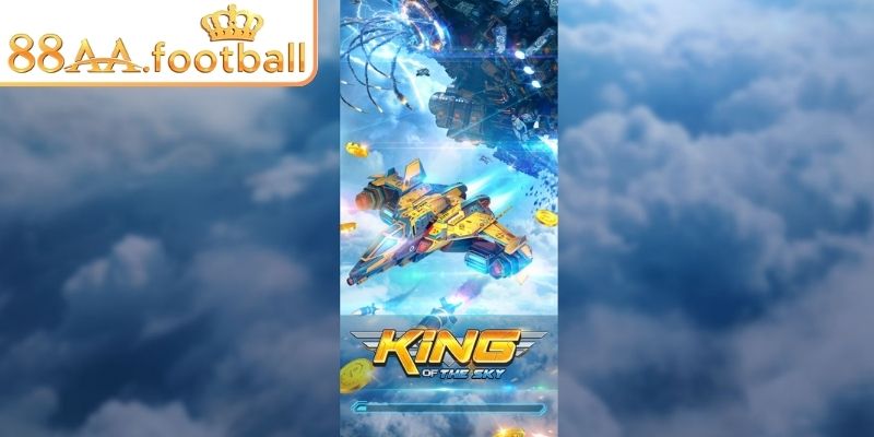 King Of The Sky 88AA – Trải Nghiệm Bắn Máy Bay Cực Hấp Dẫn 1 Tìm hiểu game về King of the Sky 88AA